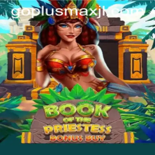 Explore the Enchanting World of BookOfThePriestess: A New Gaming Adventure with GoPlusMax