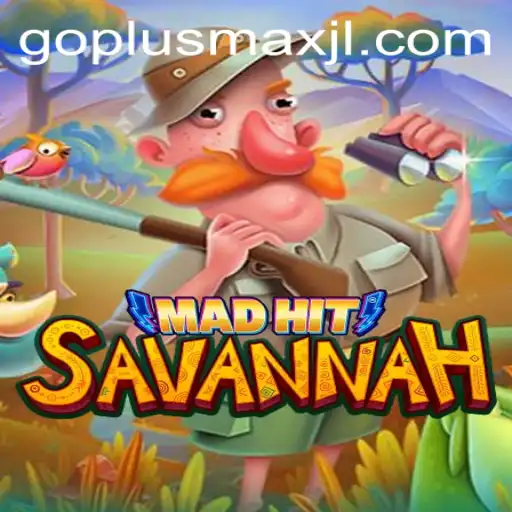 MadHitSavannah: A Thrilling Adventure for Strategy Enthusiasts